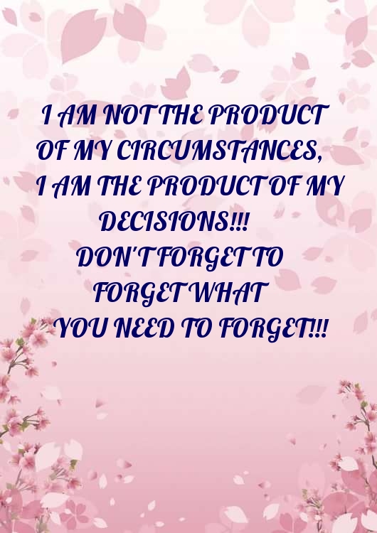 I AM THE PRODUCT OF MY             DECISIONS!.