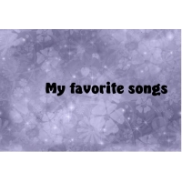 My favorite songs