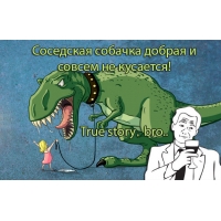 True story, bro